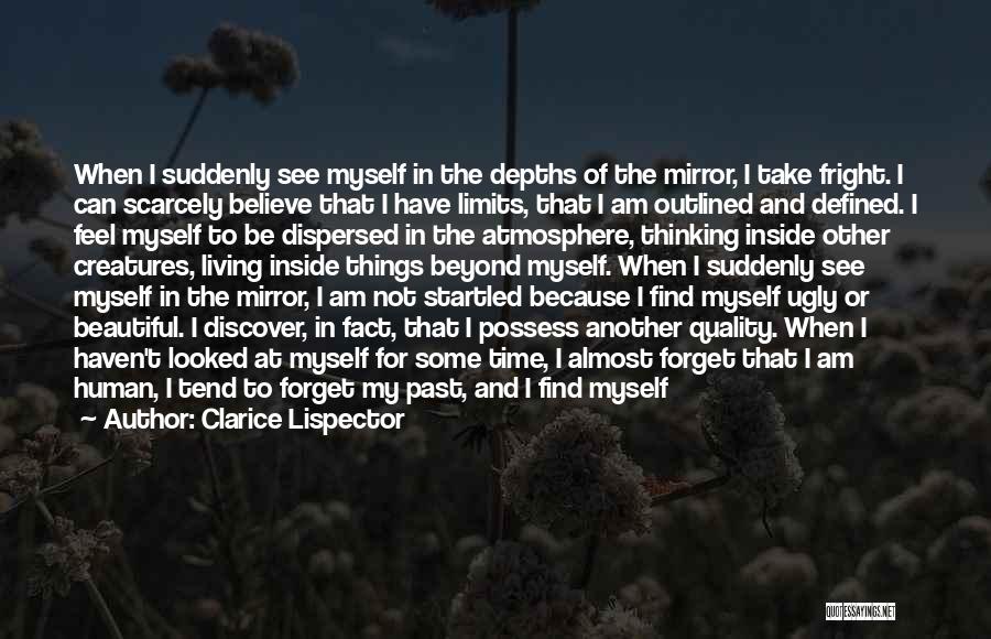 I Am Beautiful Inside Quotes By Clarice Lispector