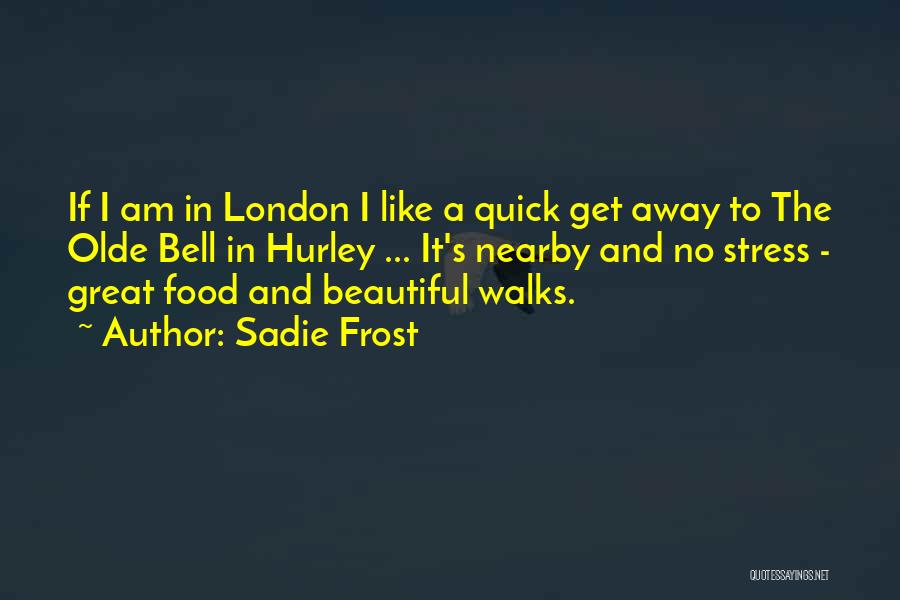 I Am Beautiful Quotes By Sadie Frost