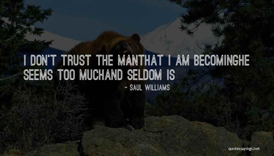 I Am Becoming Quotes By Saul Williams I Am Becoming Quotes By Saul Williams