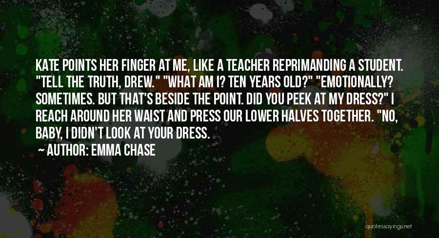 I Am Beside You Quotes By Emma Chase