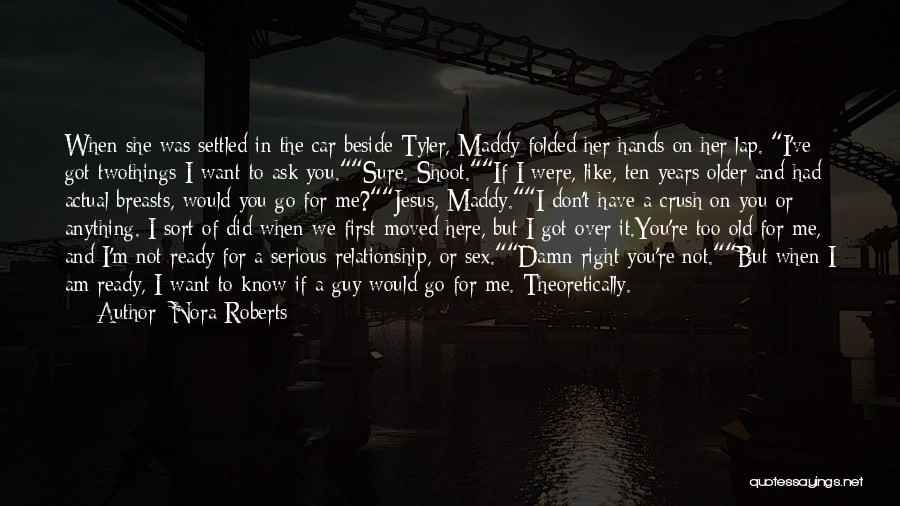 I Am Beside You Quotes By Nora Roberts