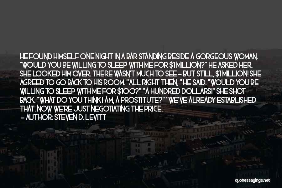 I Am Beside You Quotes By Steven D. Levitt