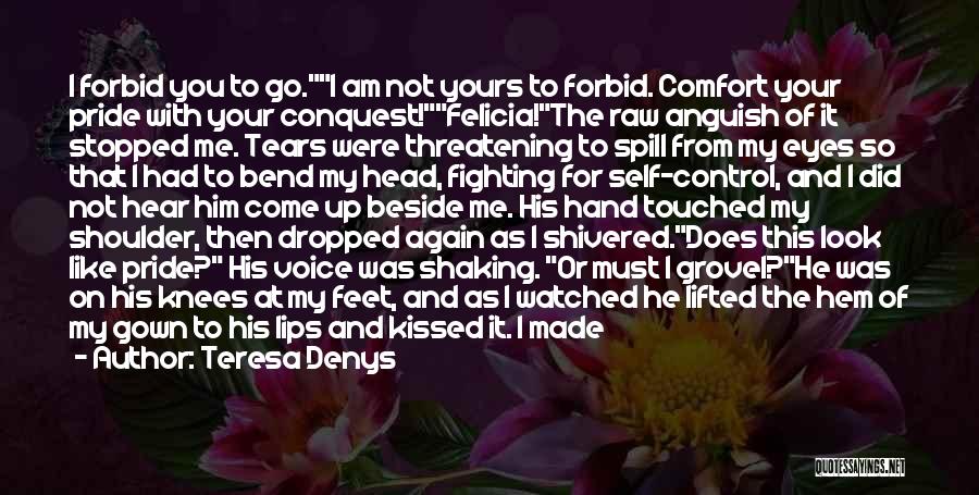 I Am Beside You Quotes By Teresa Denys