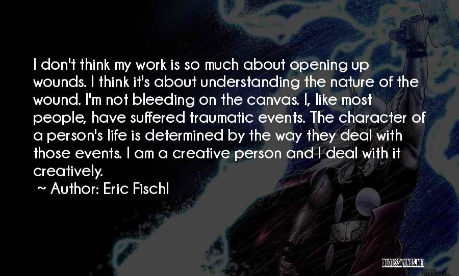 I Am Bleeding Quotes By Eric Fischl