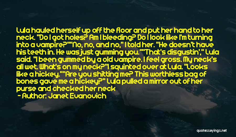 I Am Bleeding Quotes By Janet Evanovich
