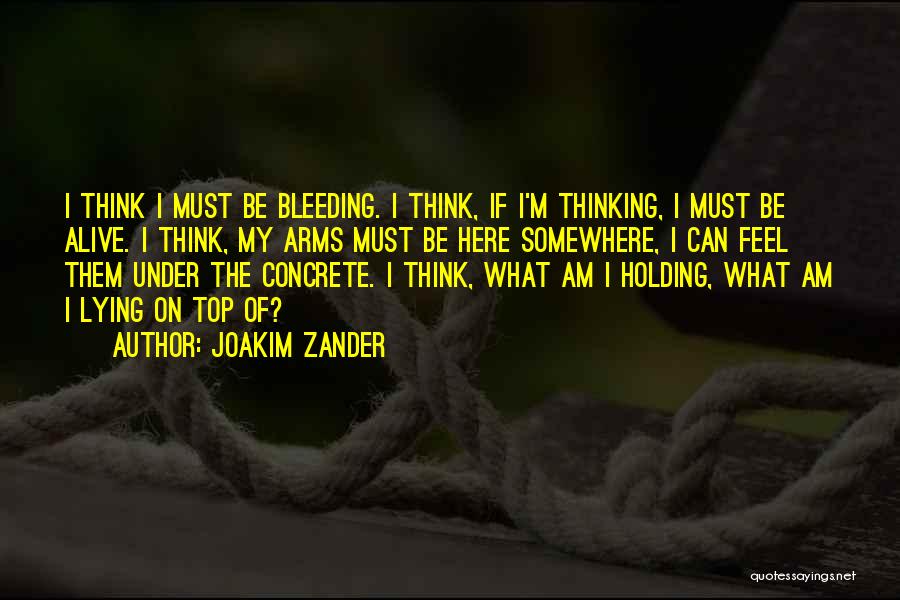 I Am Bleeding Quotes By Joakim Zander