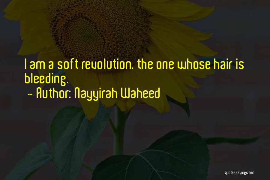 I Am Bleeding Quotes By Nayyirah Waheed