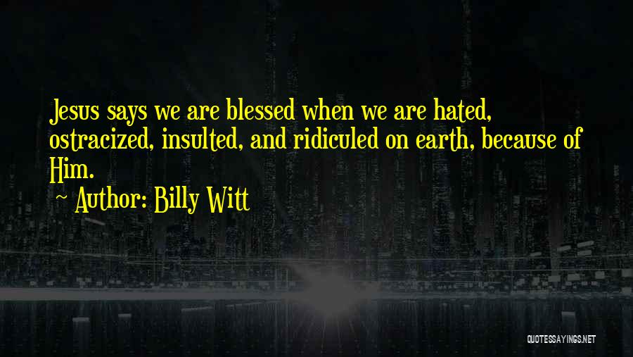 I Am Blessed Because Quotes By Billy Witt