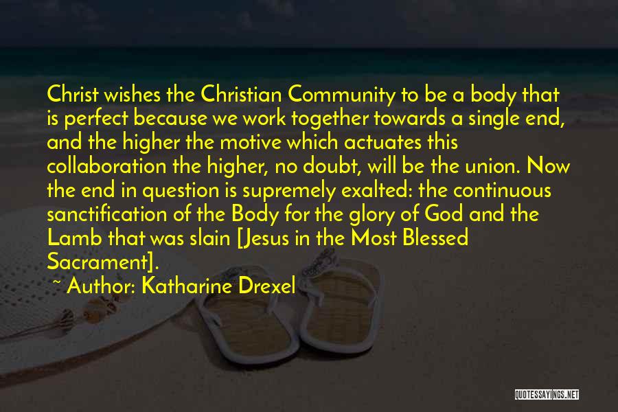 I Am Blessed Because Quotes By Katharine Drexel