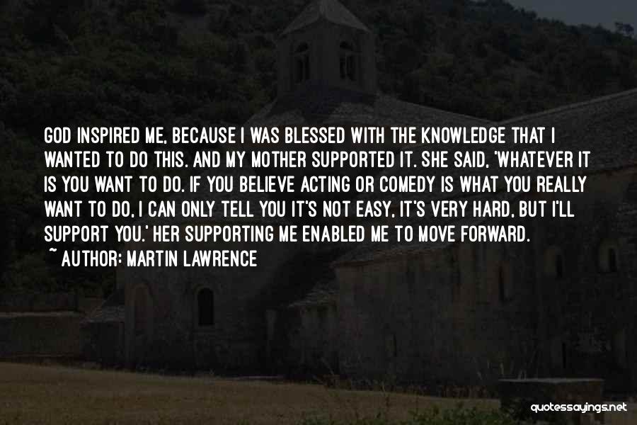 I Am Blessed Because Quotes By Martin Lawrence