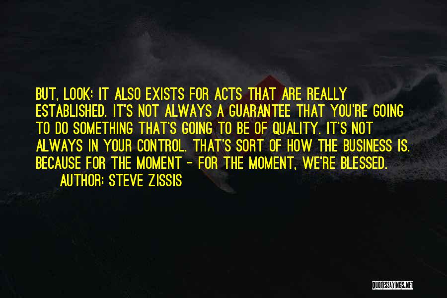 I Am Blessed Because Quotes By Steve Zissis