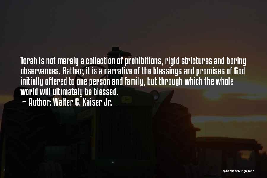 I Am Blessed Bible Quotes By Walter C. Kaiser Jr.