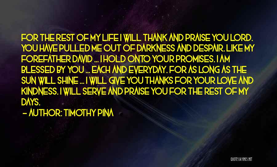 I Am Blessed Everyday Quotes By Timothy Pina