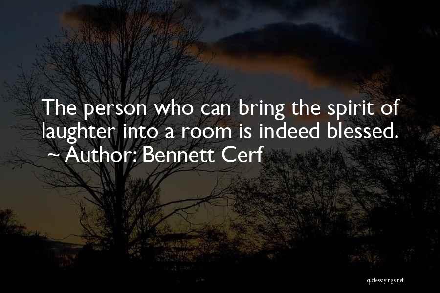 I Am Blessed Indeed Quotes By Bennett Cerf