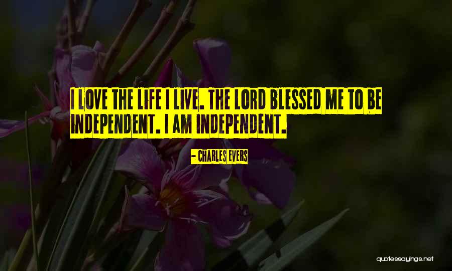 I Am Blessed Love Quotes By Charles Evers