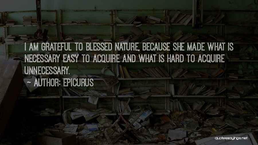 I Am Blessed Quotes By Epicurus