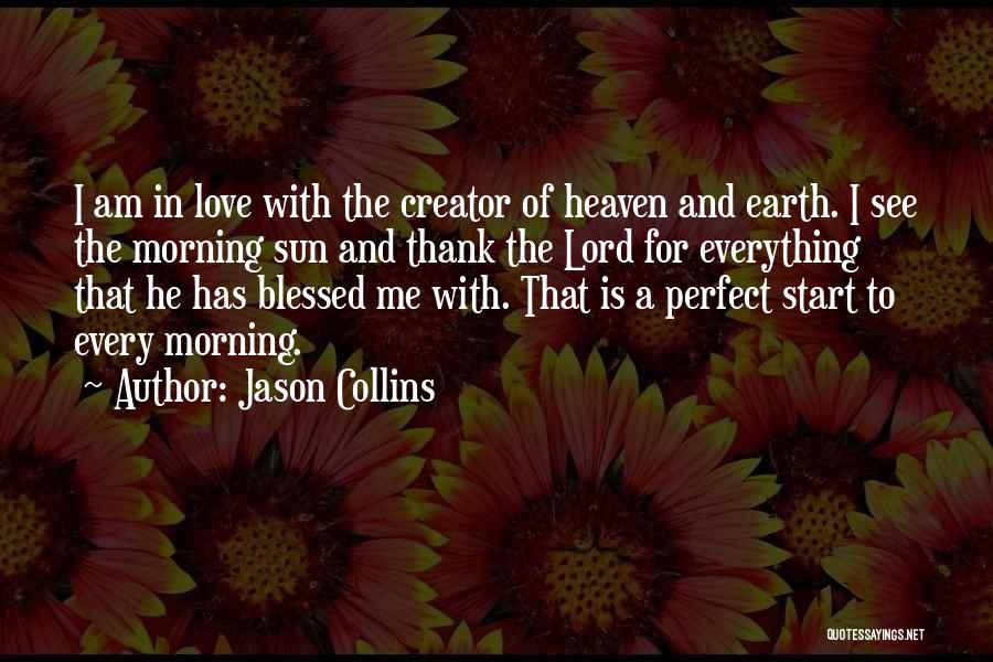 I Am Blessed Quotes By Jason Collins