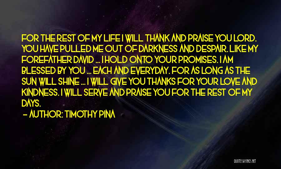 I Am Blessed Quotes By Timothy Pina