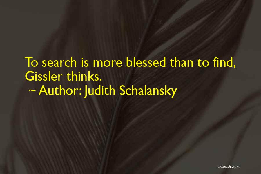 I Am Blessed Search Quotes By Judith Schalansky