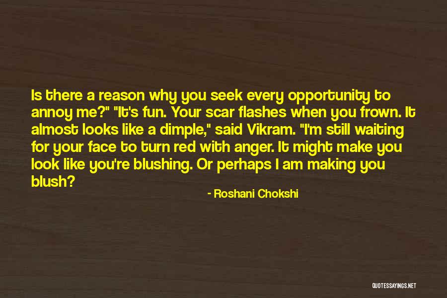 I Am Blushing Quotes By Roshani Chokshi I Am Blushing Quotes By Roshani Chokshi
