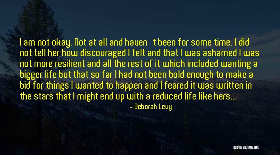 I Am Bold Quotes By Deborah Levy I Am Bold Quotes By Deborah Levy