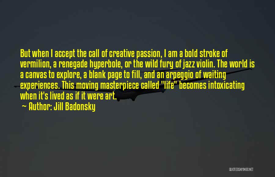 I Am Bold Quotes By Jill Badonsky