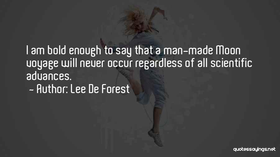 I Am Bold Quotes By Lee De Forest