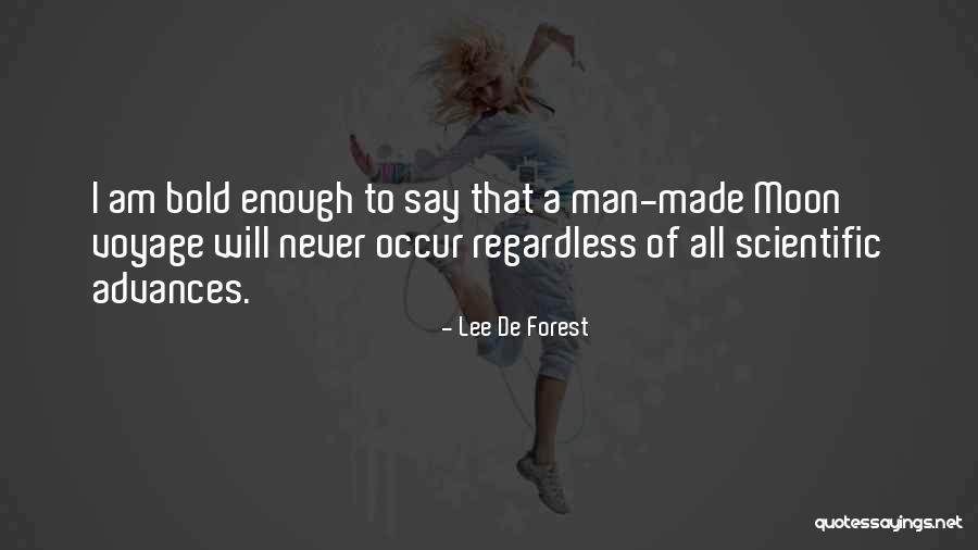 I Am Bold Quotes By Lee De Forest I Am Bold Quotes By Lee De Forest
