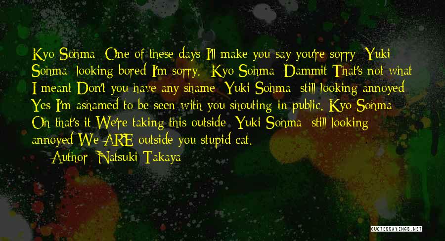 I Am Bored Funny Quotes By Natsuki Takaya