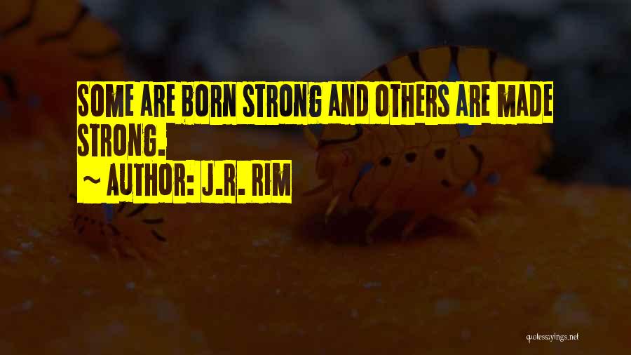 I Am Born To Win Quotes By J.R. Rim