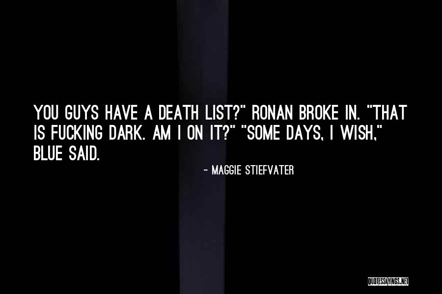 I Am Broke Quotes By Maggie Stiefvater I Am Broke Quotes By Maggie Stiefvater