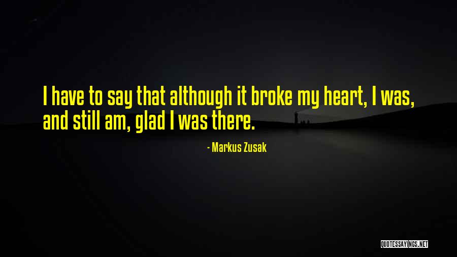 I Am Broke Quotes By Markus Zusak I Am Broke Quotes By Markus Zusak
