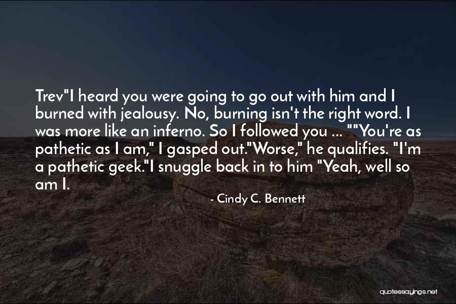 I Am Burned Out Quotes By Cindy C. Bennett I Am Burned Out Quotes By Cindy C. Bennett
