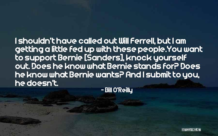 I Am Called Quotes By Bill O'Reilly I Am Called Quotes By Bill O'Reilly