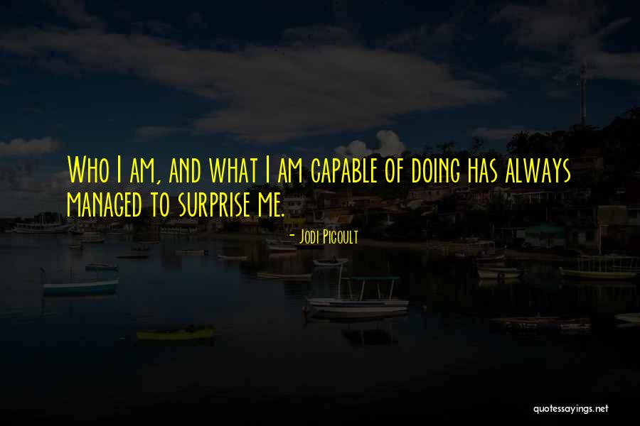 I Am Capable Quotes By Jodi Picoult I Am Capable Quotes By Jodi Picoult