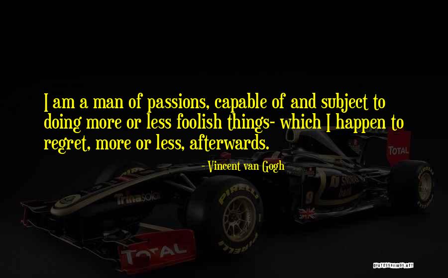 I Am Capable Quotes By Vincent Van Gogh I Am Capable Quotes By Vincent Van Gogh