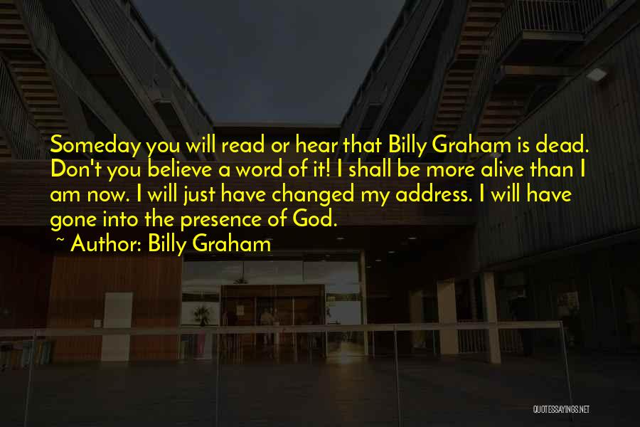 I Am Changed Now Quotes By Billy Graham