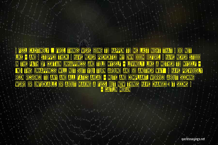 I Am Changed Quotes By Caitlin Moran I Am Changed Quotes By Caitlin Moran