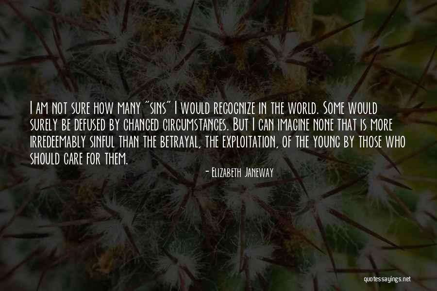 I Am Changed Quotes By Elizabeth Janeway I Am Changed Quotes By Elizabeth Janeway