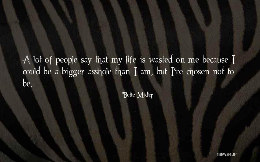 I Am Chosen Quotes By Bette Midler I Am Chosen Quotes By Bette Midler
