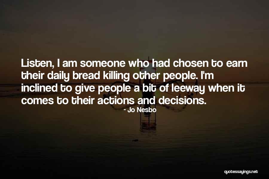I Am Chosen Quotes By Jo Nesbo I Am Chosen Quotes By Jo Nesbo