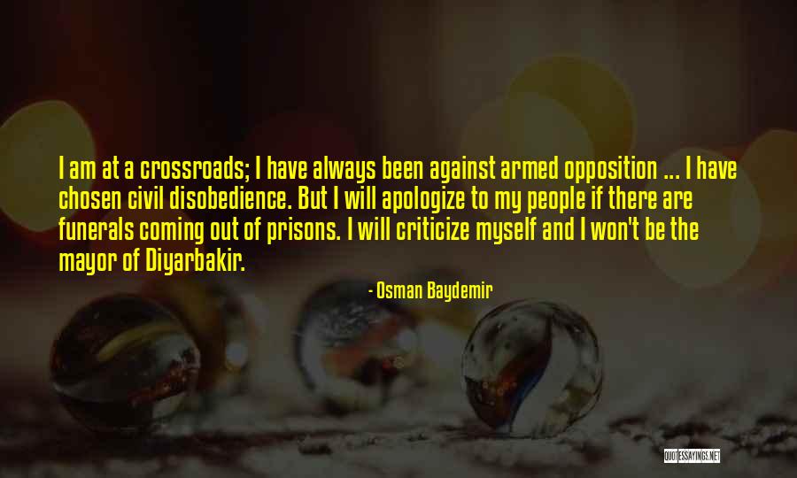 I Am Chosen Quotes By Osman Baydemir I Am Chosen Quotes By Osman Baydemir