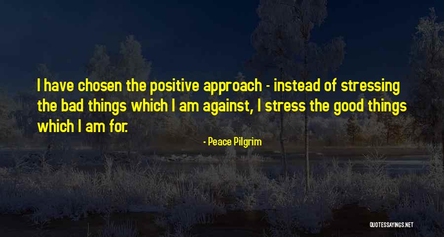 I Am Chosen Quotes By Peace Pilgrim I Am Chosen Quotes By Peace Pilgrim