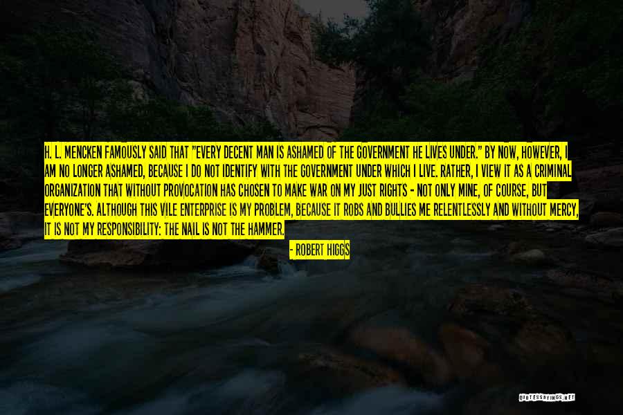 I Am Chosen Quotes By Robert Higgs I Am Chosen Quotes By Robert Higgs