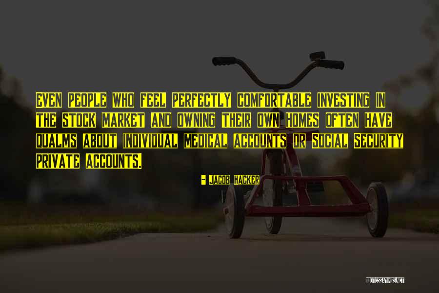 I Am Comfortable With Myself Quotes By Jacob Hacker I Am Comfortable With Myself Quotes By Jacob Hacker
