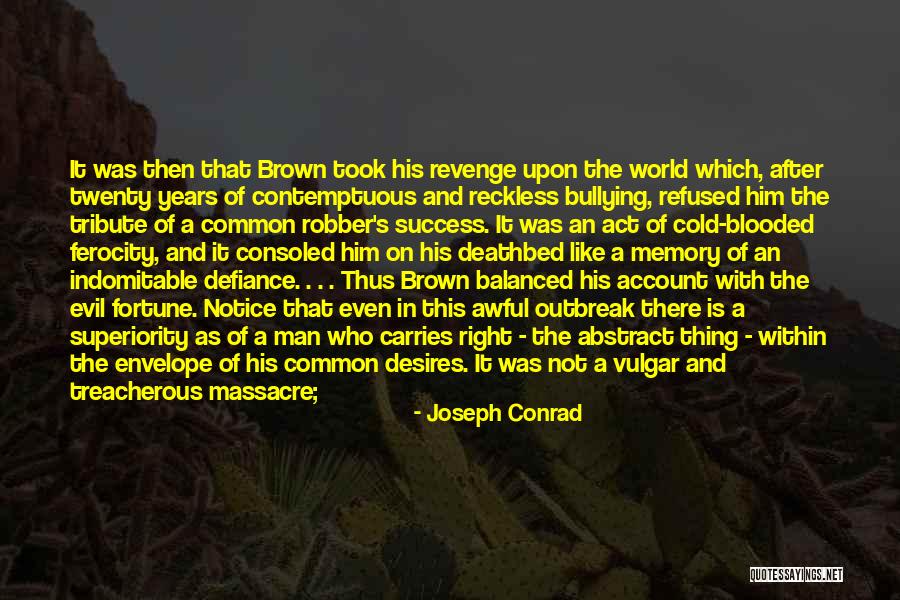 I Am Common Man Quotes By Joseph Conrad I Am Common Man Quotes By Joseph Conrad
