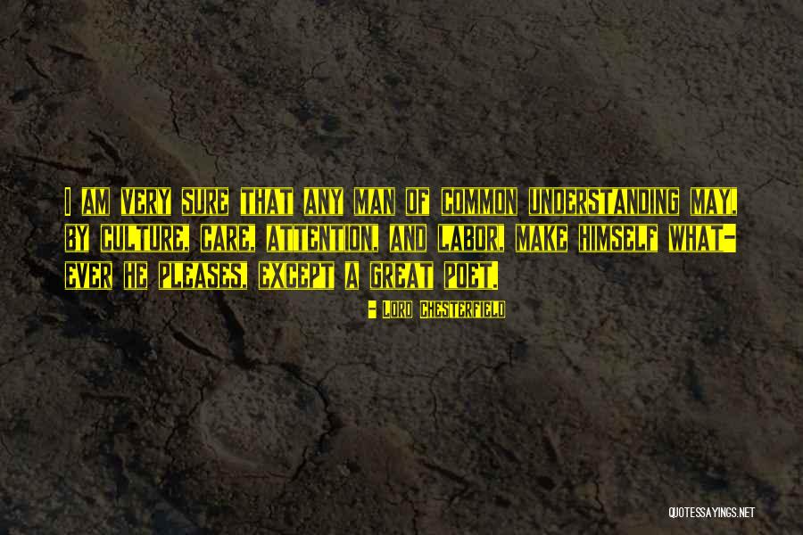I Am Common Man Quotes By Lord Chesterfield I Am Common Man Quotes By Lord Chesterfield