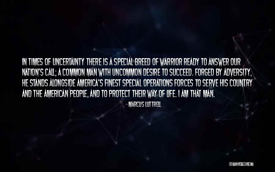 I Am Common Man Quotes By Marcus Luttrell I Am Common Man Quotes By Marcus Luttrell