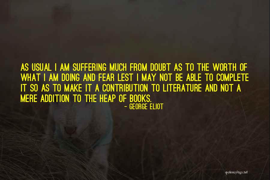 I Am Complete Quotes By George Eliot I Am Complete Quotes By George Eliot