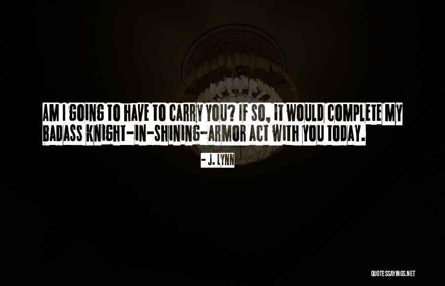 I Am Complete Quotes By J. Lynn I Am Complete Quotes By J. Lynn